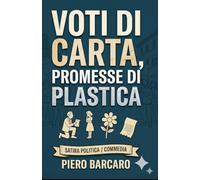 VOTI DI CARTA, PROMESSE DI PLASTICA