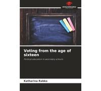 Voting from the age of sixteen: Political education in secondary schools