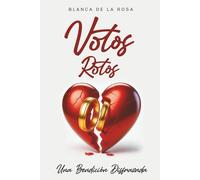 Votos Rotos: Una Bendición Disfrazada
