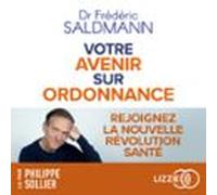 Votre Avenir Sur Ordonnance - Rejoignez La Nouvelle Révolution Santé (