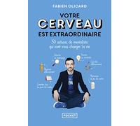 Votre cerveau est extraordinaire: 50 astuces de mentaliste qui vont vous changer la vie