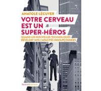 Votre Cerveau Est Un Super-héros (ebook)