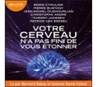 Votre Cerveau Na Pas Fini De Vous Étonner (audiolibro)