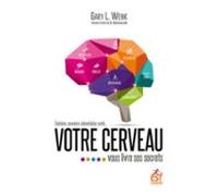 Votre Cerveau Vous Livre Ses Secrets (ebook)