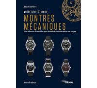 Votre collection de montres mécaniques: Une sélection de modèles pour homme à combiner selon vos usages