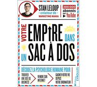 Votre empire dans son sac ados: Décodez la psychologie humaine pour trouver une idée de business, vendre sur internet et gagner votre vie depuis votre ordinateur