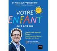 Votre Enfant De 0 À 16 Ans (ebook)