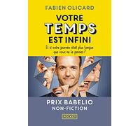 Votre temps est infini: Et si votre journée était plus longue que vous ne le pensiez ?
