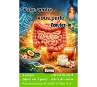 VOTRE VENTRE VOUS PARLE ECOUTEZ LE