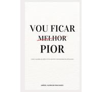 VOU FICAR PIOR: Como a Quebra de Expectativa Destrói a Necessidade de Aprovação