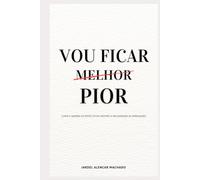 VOU FICAR PIOR: Como a Quebra de Expectativa Destrói a Necessidade de Aprovação