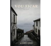 VOU FICAR: Um romance de regresso, cozinha e segundas oportunidades à beira da ria