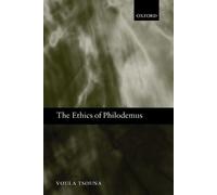Voula Tsouna The Ethics of Philodemus (Tapa blanda)