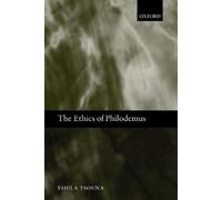 Voula Tsouna The Ethics of Philodemus (Tapa blanda)