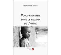 Vouloir exister dans le regard de l'autre