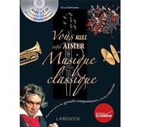 Vous allez enfin aimer la musique classique