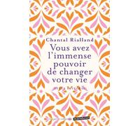 Vous avez l'immense pouvoir de changer votre vie