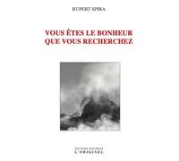 Vous êtes le bonheur que vous recherchez