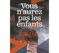 Vous Naurez Pas Les Enfants (ebook)