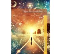 Vous n'avez qu'une seule vie (Développement personnel et spiritualité)