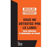 Vous ne détestez pas le lundi: Vous détestez la domination au travail
