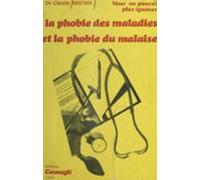 Vous Ne Pouvez Plus Ignorer La Phobie Des Maladies Et La Phobie Du Mal