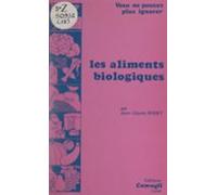 Vous Ne Pouvez Plus Ignorer Les Aliments Biologiques (ebook)
