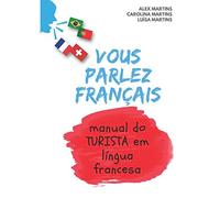 VOUS PARLEZ FRANÇAIS | manual do turista em língua francesa