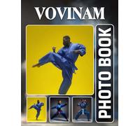 Vovinam Photobook: The 40 Photos Of Martial Arts Techniques And Traditional Combat Skills Depicted In Action For Relaxation