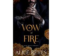 Vow of Fire: Dark Mafia Romance: 2 (Vows of the Throne)