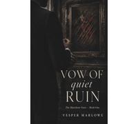 Vow of Quiet Ruin: A Dark Mafia Arranged Marriage Romance (The Marchetti Vows)