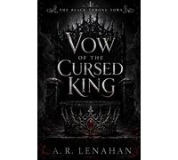 Vow of the Cursed King: A Dark Romantasy Arranged Marriage Romance: 1 (The Black Throne Vows)