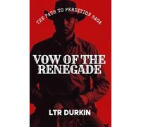 Vow of the Renegade: Book 1 of The Epic Path to Perdition Saga (The Path to Perdition Saga)