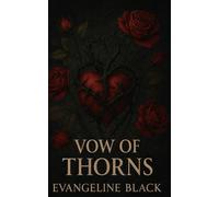 Vow of Thorns: A Dark Fantasy Romance: 2 (Black Vow Syndicate: A Dark Fantasy Romance Series)