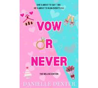 Vow or Never: The Deluxe Edition (Vows & Other Mistakes)
