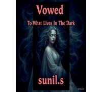 Vowed To What Lives In The Dark