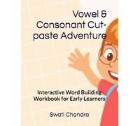 Vowel & Consonant Cut-Paste Adventure: Interactive Word Building Workbook for Early Learners