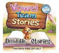 Vowel Team Decodable Stories for Beginning Readers (Level 8): 5 Vowel Team Decodable Readers to Help First and Second Grade Beginning Readers Learn to Read (Structured Literacy)