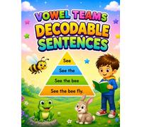 Vowel Teams Decodable Sentences Workbook for Kids: Sentence Pyramids for Reading Fluency, Phonics Practice, Long Vowel Teams Words, Sentence Building, ... and Cut & Paste Activities for Kindergarten