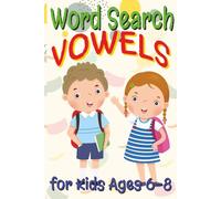 Vowels Word Search for Kids Ages 6-8: Short and Long Sounds, CVC Words and Early Reading Skills