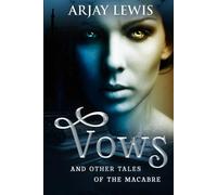 Vows: And Other Tales Of The Macabre