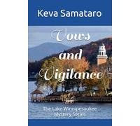 Vows and Vigilance: The Lake Winnipesaukee Mystery Series (The Winnipesaukee Mystery series)