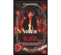 Vows in Blood: Mafia Boss Romance (Bound to The Boss)
