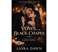 Vows in the Black Chapel: A Blood-Contract Marriage Romance (The Saint Veyne Bargains)