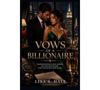 VOWS OF A BILLIONAIRE: Trapped Between Love, Power, And The Billionaire Who Could Ruin Her Heart
