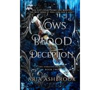 Vows of Blood and Deception: A Dark Enemies To Lovers Fantasy Romance Novel: 1 (The Hirathean Path)