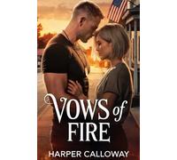 Vows of Fire: A Small Town Military Romance