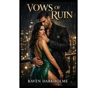 Vows of Ruin: A Dark Mafia Arranged Marriage Romance (Ruined Empire Series)