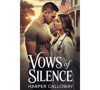 Vows of Silence: A Small Town Military Romance (The Silverpine Brotherhood)
