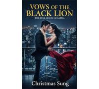 Vows of the Black Lion: The Full House Scandal: A Revenge Marriage Between a Ruthless CEO and the Woman Who Dared to Defy Him